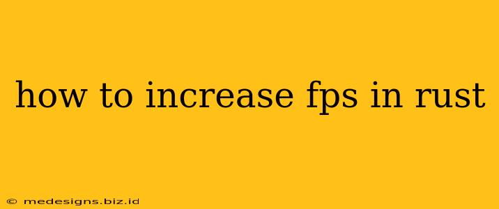 how to increase fps in rust