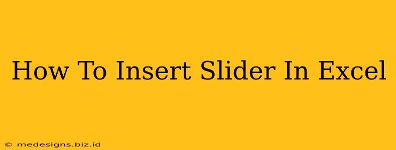 How To Insert Slider In Excel