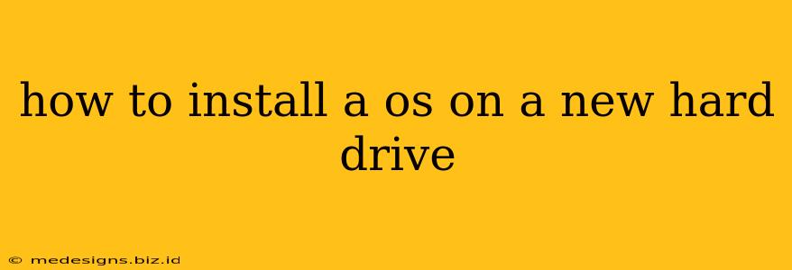 how to install a os on a new hard drive