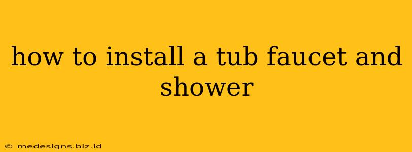 how to install a tub faucet and shower