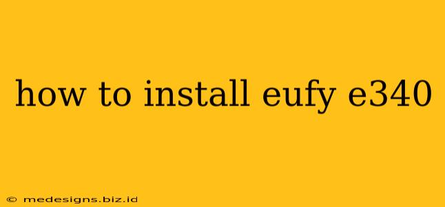 how to install eufy e340