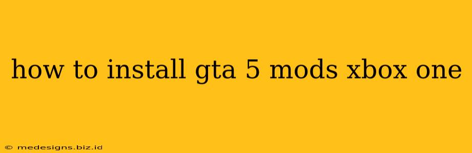 how to install gta 5 mods xbox one