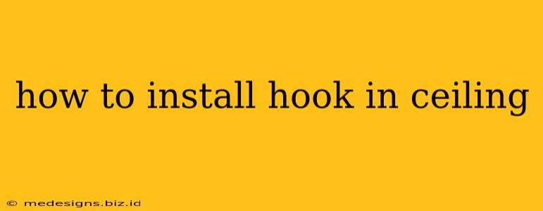 how to install hook in ceiling