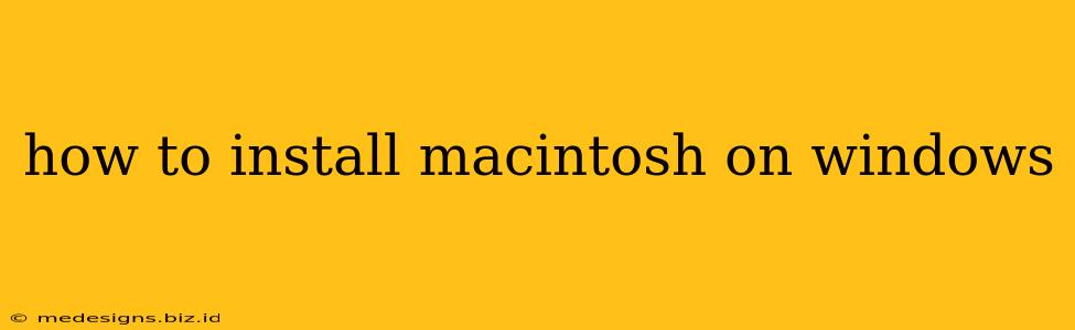 how to install macintosh on windows