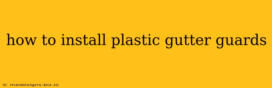 how to install plastic gutter guards