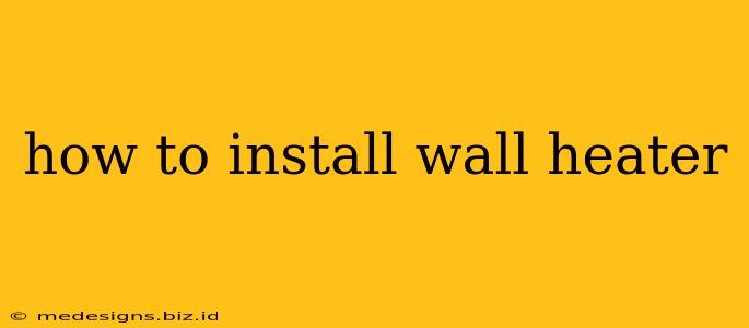 how to install wall heater