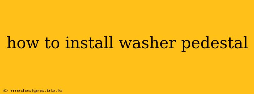 how to install washer pedestal