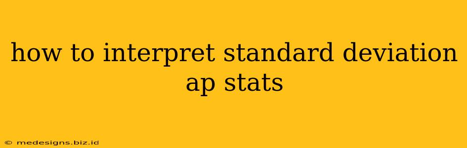 how to interpret standard deviation ap stats