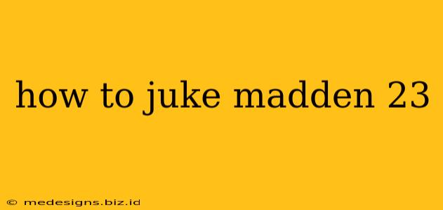 how to juke madden 23