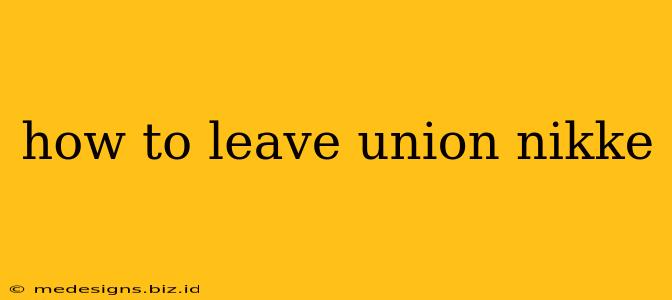 how to leave union nikke