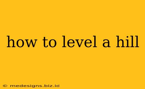 how to level a hill