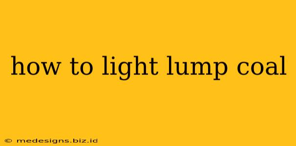 how to light lump coal