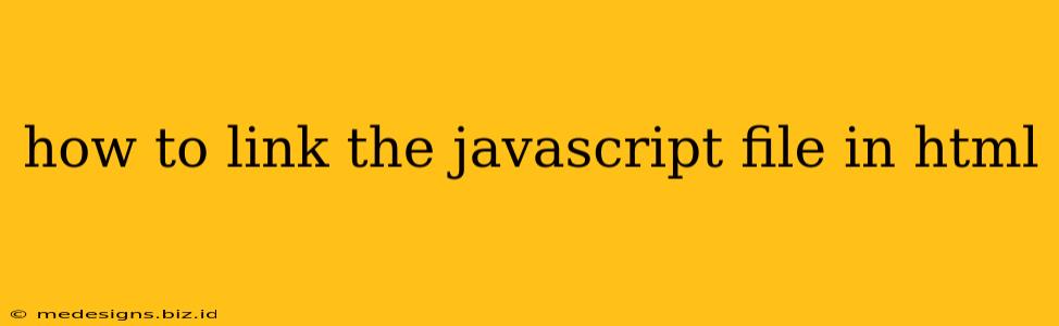 how to link the javascript file in html