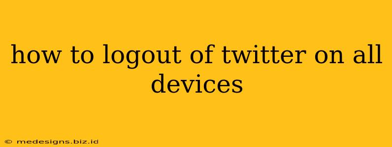 how to logout of twitter on all devices