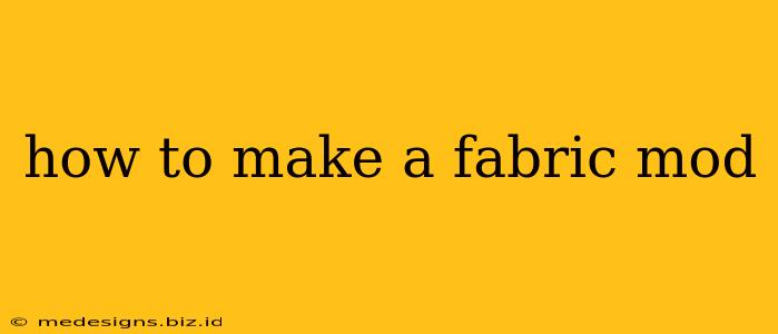 how to make a fabric mod