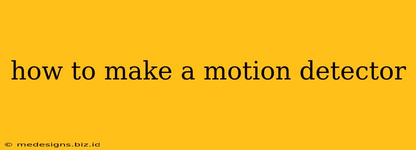how to make a motion detector