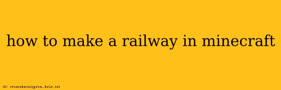 how to make a railway in minecraft