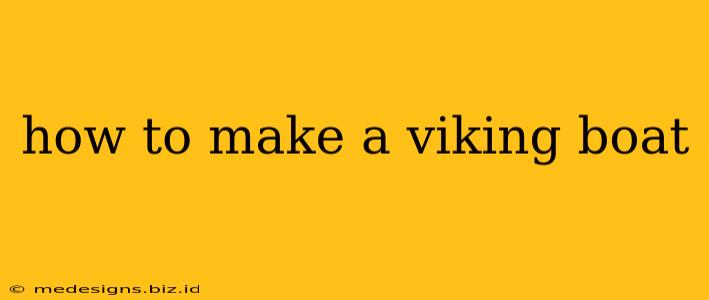 how to make a viking boat