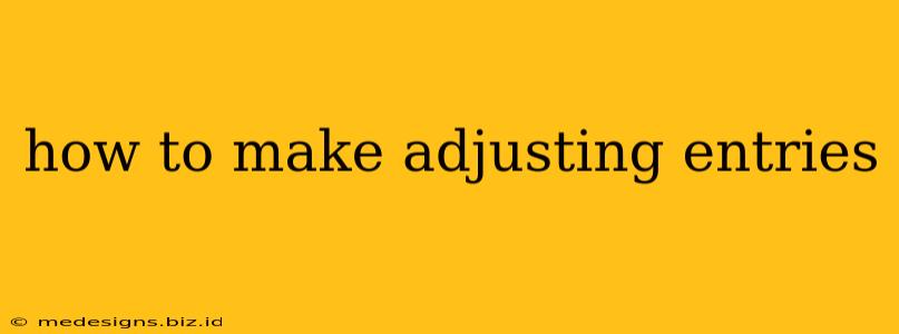 how to make adjusting entries