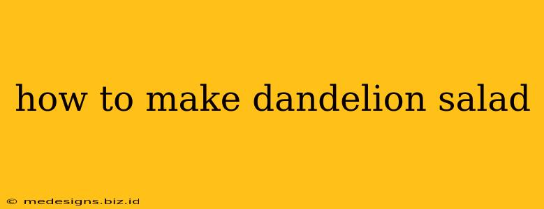 how to make dandelion salad