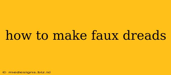 how to make faux dreads