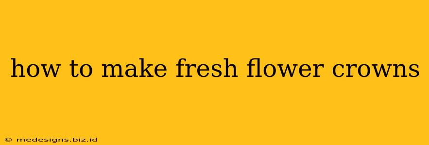 how to make fresh flower crowns