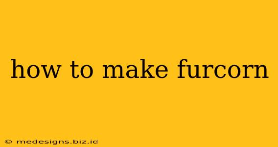 how to make furcorn