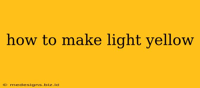 how to make light yellow