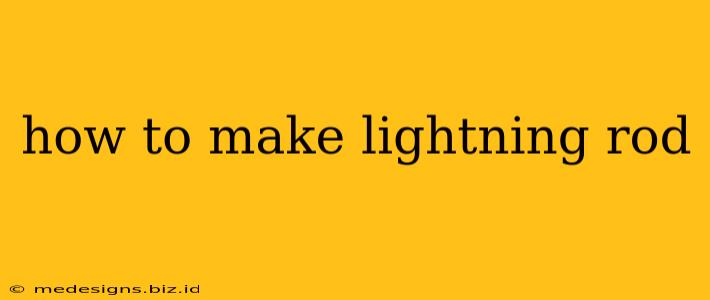 how to make lightning rod