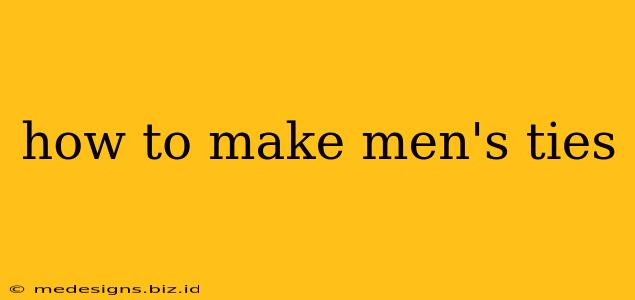 how to make men's ties