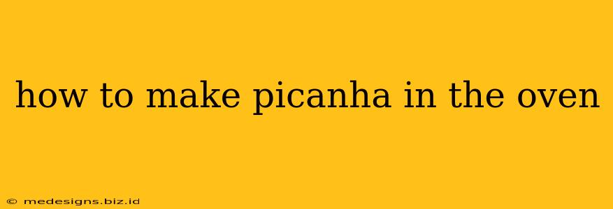 how to make picanha in the oven