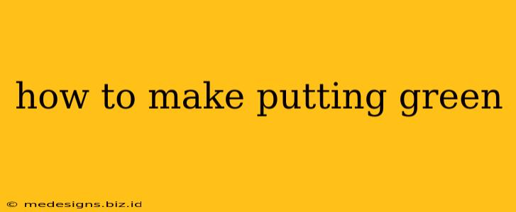 how to make putting green