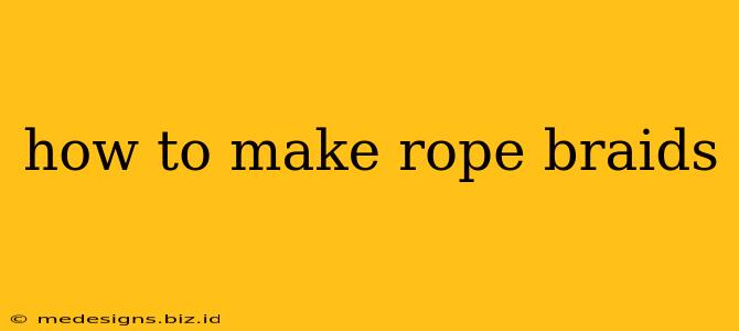 how to make rope braids