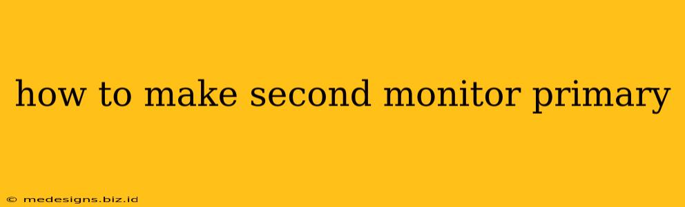 how to make second monitor primary