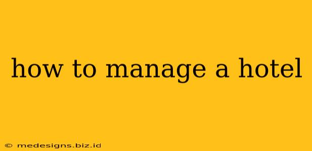 how to manage a hotel