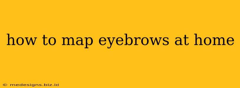 how to map eyebrows at home