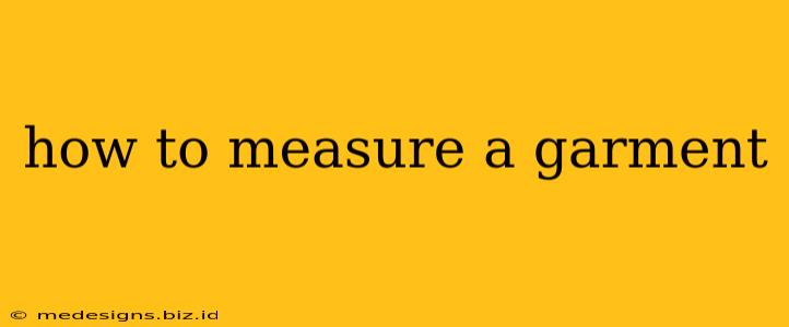 how to measure a garment