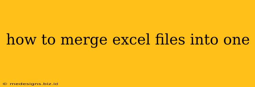 how to merge excel files into one
