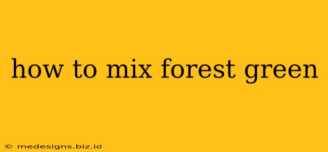 how to mix forest green