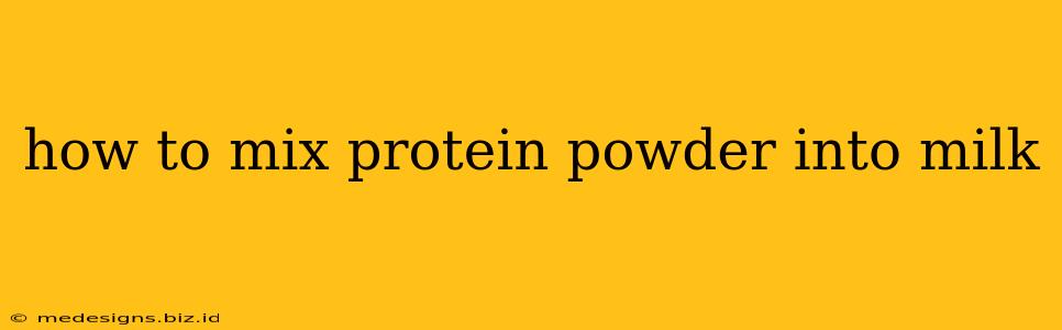 how to mix protein powder into milk