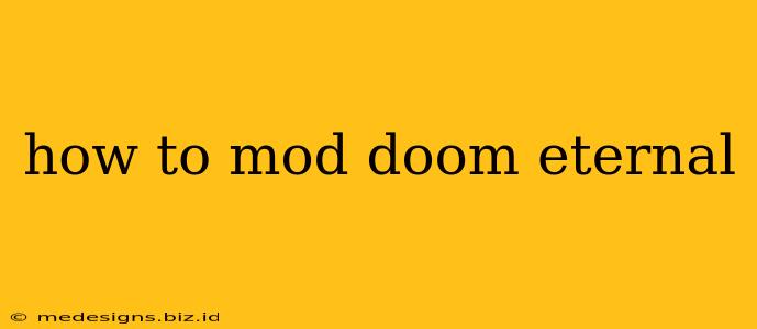 how to mod doom eternal