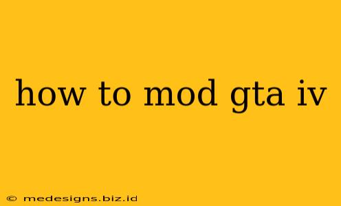how to mod gta iv