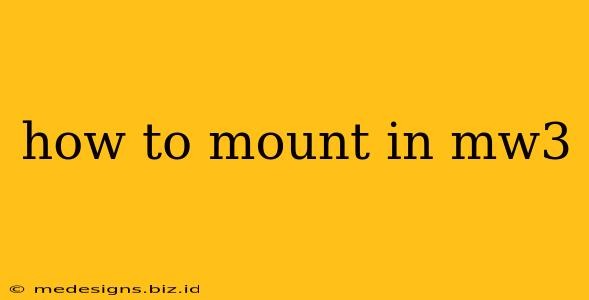 how to mount in mw3