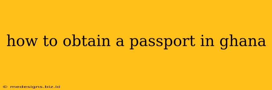 how to obtain a passport in ghana