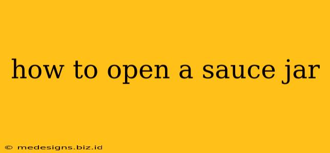 how to open a sauce jar