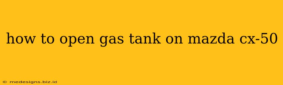how to open gas tank on mazda cx-50
