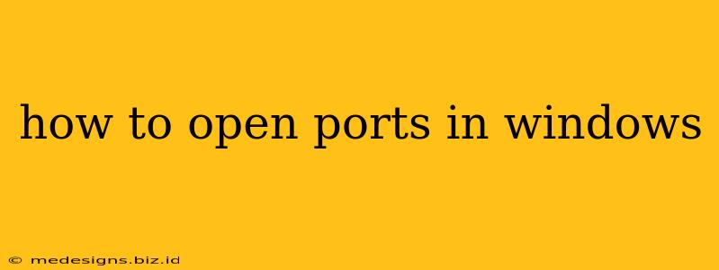 how to open ports in windows
