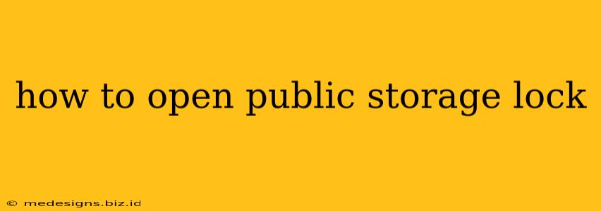 how to open public storage lock