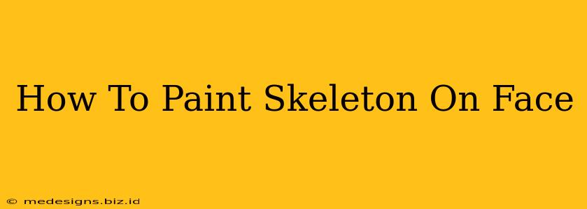 How To Paint Skeleton On Face