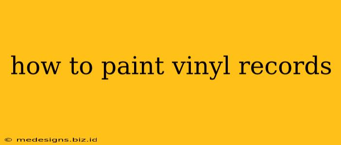 how to paint vinyl records